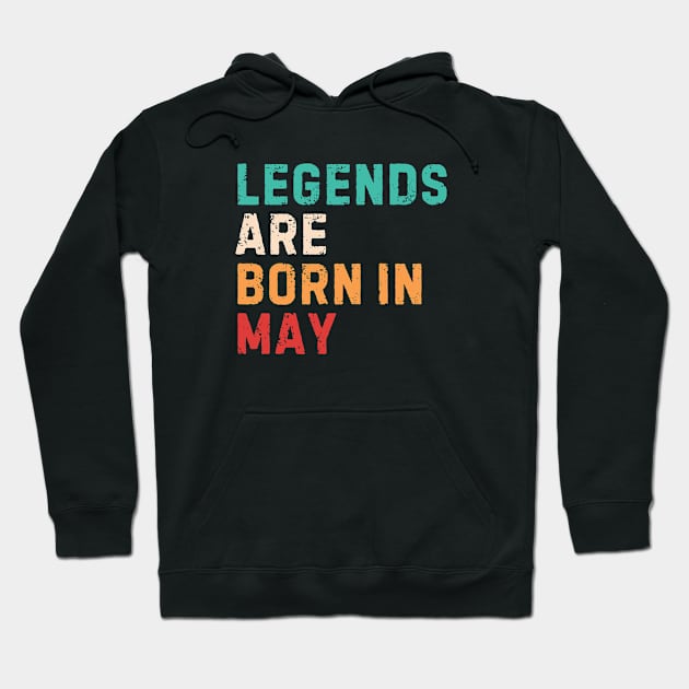 Legends are born in may Hoodie by AldiSuryart